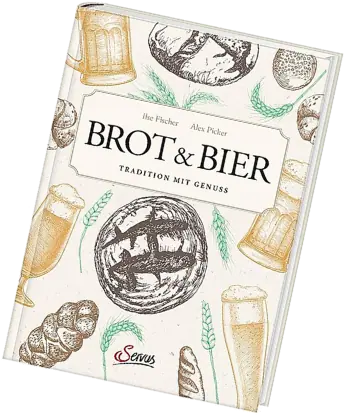 Brot & Bier – Ein Rezeptbuch Zum Wohl: Rezepte zum den Themen Bier und Brot.